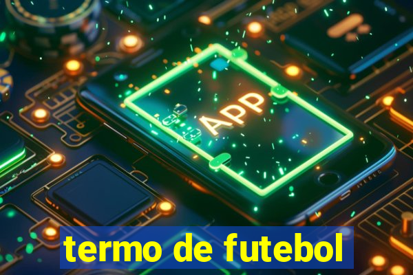 termo de futebol